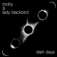 Moby — Dark Days Ft Lady Blackbird — обложка